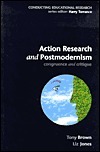 Action Research and Postmodernism: Congruence and Critique