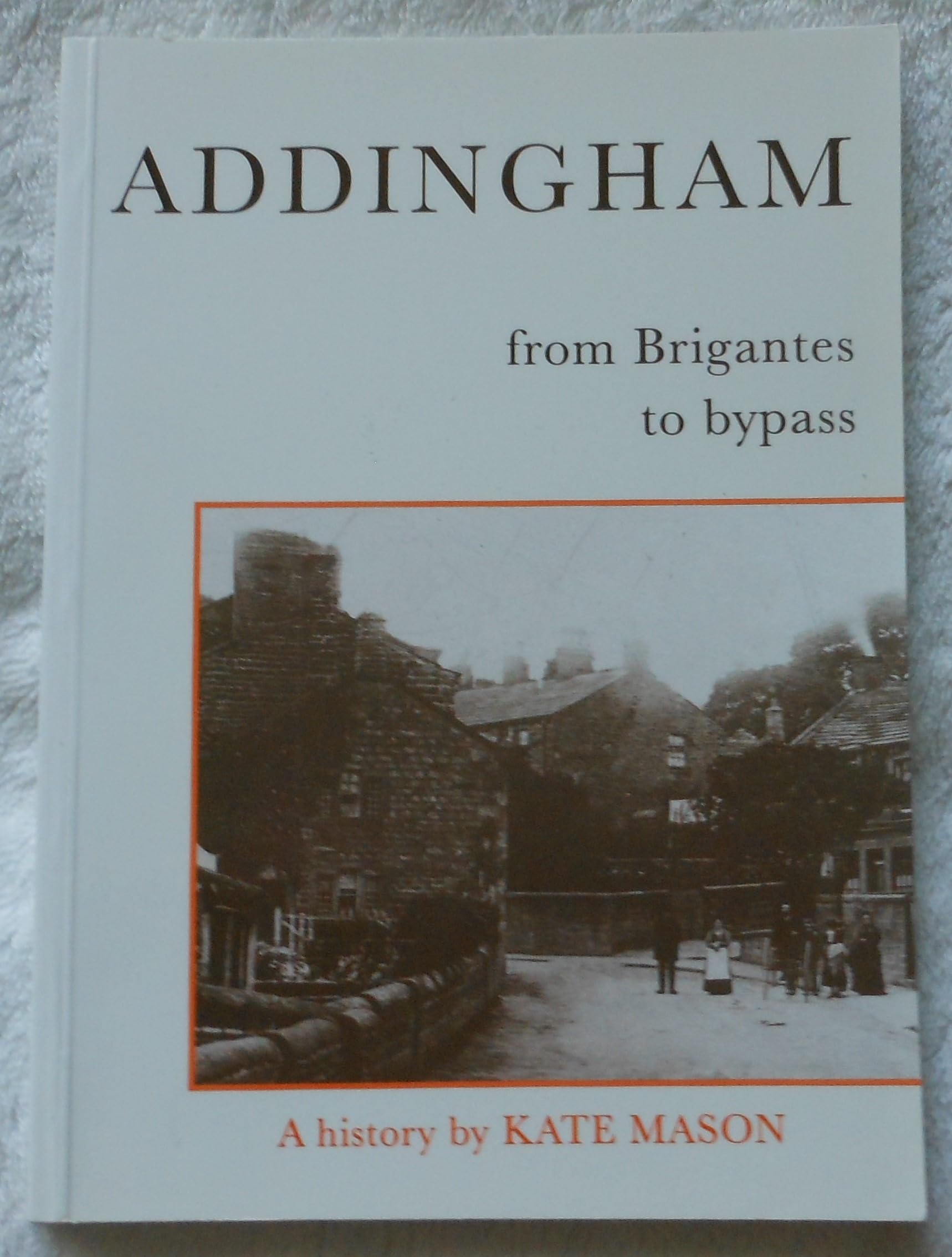 Addingham from Brigantes to Bypass