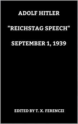 Adolf Hitler: "Reichstag Speech" September 1, 1939