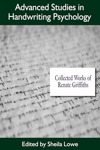 Advanced Studies in Handwriting Psychology: Collected Works of Renate Griffiths