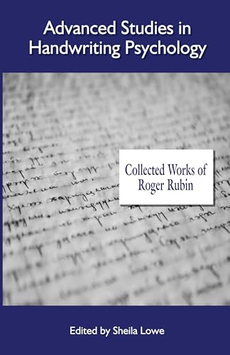 Advanced Studies in Handwriting Psychology: Collected Works of Roger Rubin