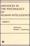 Advances in the Psychology of Human Intelligence: Volume 2