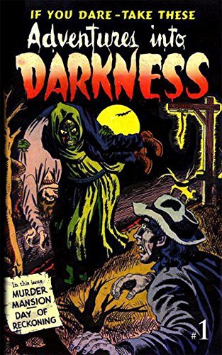 Adventures Into Darkness: Issue One (Adventures Into Darkness