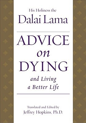 Advice on Dying: And Living a Better Life
