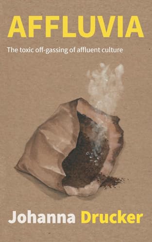 Affluvia: The toxic off-gassing of affluent culture