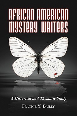 African American Mystery Writers: A Historical and Thematic Study
