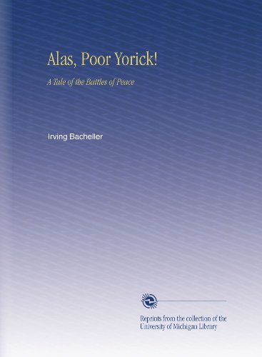 Alas, Poor Yorick!: A Tale of the Battles of Peace