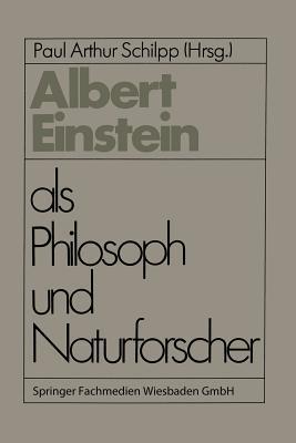 Albert Einstein als Philosoph und Naturforscher (Facetten der Physik)