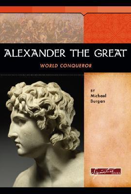 Alexander the Great: World Conqueror