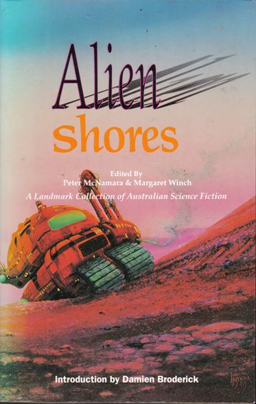 Alien Shores: An Anthology of Australian Science Fiction
