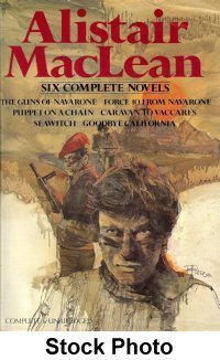 Alistair MacLean : Six Complete Novels