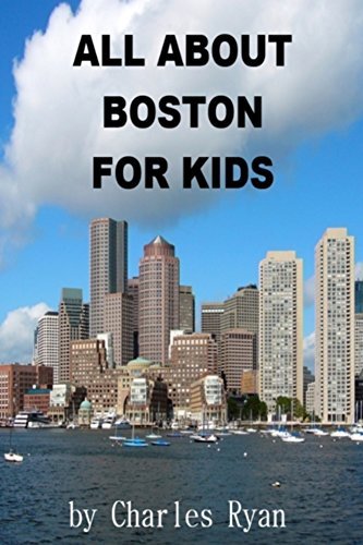 All about Boston for Kids