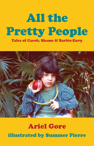 All the Pretty People: Tales of Carob, Shame, and Barbie-Envy