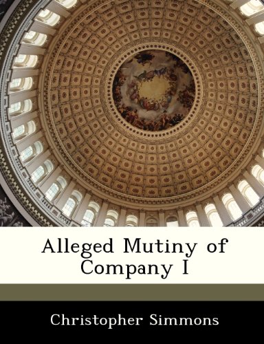 Alleged Mutiny of Company I