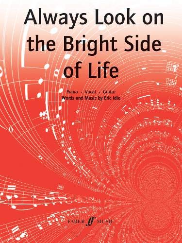 Always Look on the Bright Side of Life (Piano/Voice/Guitar): (Piano,Vocal,Guitar)