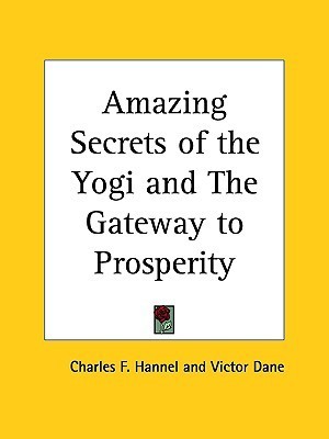Amazing Secrets of the Yogi and The Gateway to Prosperity