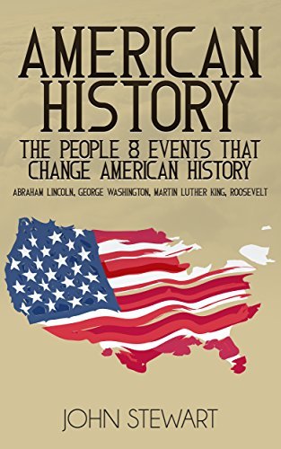 American History: The People & Events that Changed American History