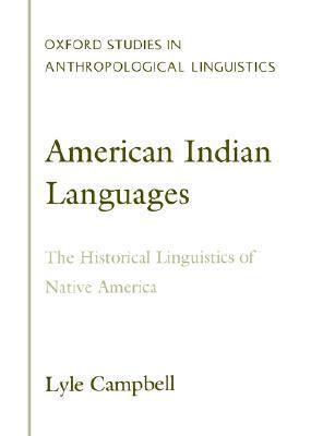 American Indian Languages: The Historical Linguistics of Native America