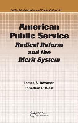American Public Service: Radical Reform and the Merit System