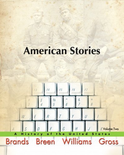American Stories: A History of the United States, Volume 2 Value Package (includes MyHistoryLab with E-Book Student Access Code for Amer Hist - LONGMAN