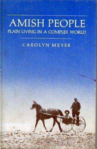 Amish People: Plain Living in a Complex World