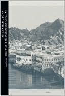 An Arabian Utopia: The Western Discovery of Oman