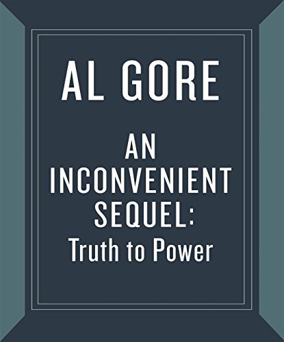 An Inconvenient Sequel: Truth to Power: Your Action Handbook to Learn the Science, Find Your Voice, and Help Solve the Climate Crisis