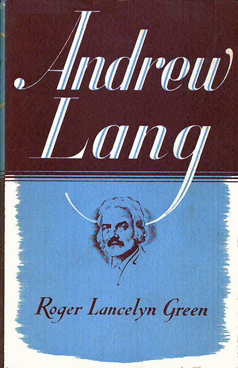 Andrew Lang: A Critical Biography