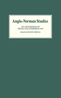 Anglo-Norman Studies XIV: Proceedings of the Battle Conference 1991