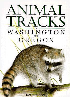 Animal Tracks of Washington and Oregon