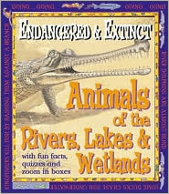 Animals of the Rivers, Lakes, and Wetlands