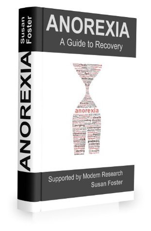 Anorexia: A Guide to Recovery Supported by Modern Research