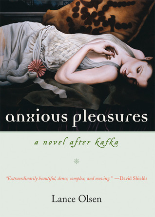 Anxious Pleasures: A Novel after Kafka