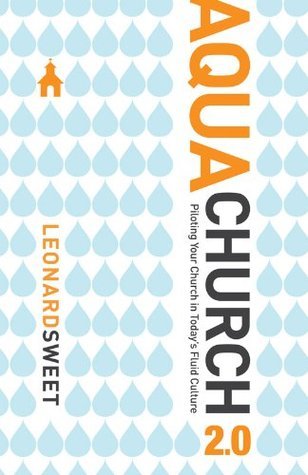 AquaChurch 2.0: Piloting Your Church in Today's Fluid Culture