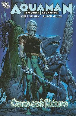 Aquaman, Sword of Atlantis: Once and Future