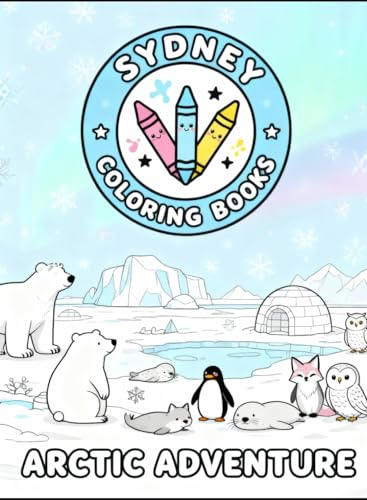 Arctic Adventures Coloring Book for Kids Ages 4-8: Fun Winter Animals, Polar Bears, Penguins, and Snowy Scenes for Creative Learning: Explore the ... polar animals, icy landscapes, and more!