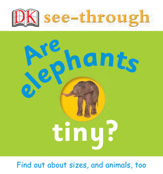 Are Elephants Tiny?