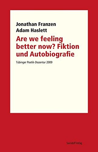 Are we feeling better now? Fiktion und Autobiogrfaie