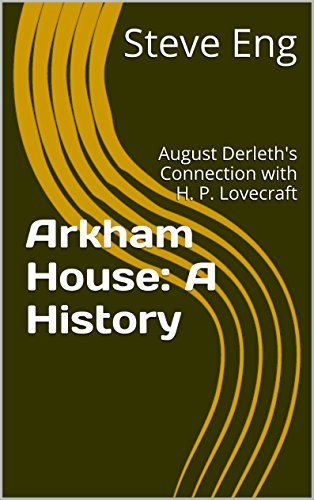 Arkham House: A History: August Derleth's Connection with H. P. Lovecraft