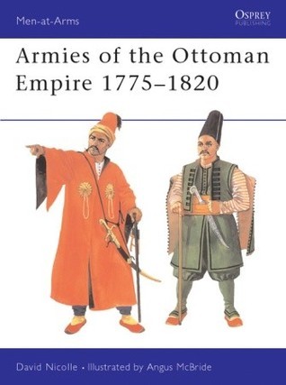 Armies of the Ottoman Empire 1775-1820