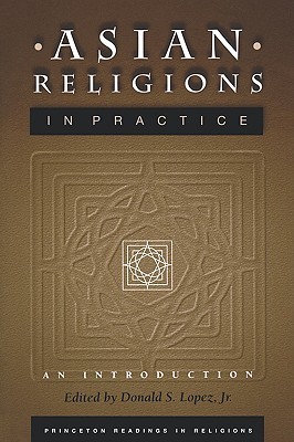 Asian Religions in Practice: An Introduction