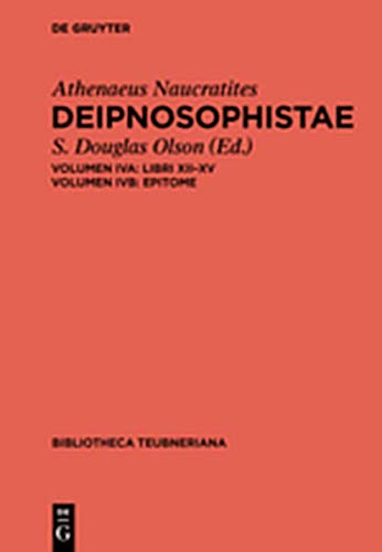Athenaeus. Deipnosophistae, Vol. IVA: Libri XII-XV. Vol. IVB: Epitome. Berlin/Boston : Walter de Gruyter, 2019. Edited by S. Douglas Olson.