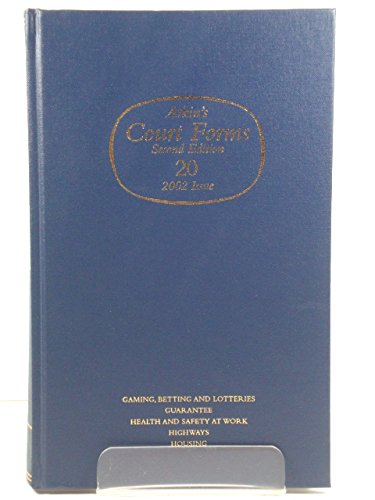 Atkin's Court Forms: Volume 20: 2002 Issue: Gaming, Betting and Lotteries, Guarantee, Health and Safety at Work, Highways, Housing