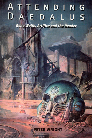 Attending Daedalus: Gene Wolfe, Artifice and the Reader