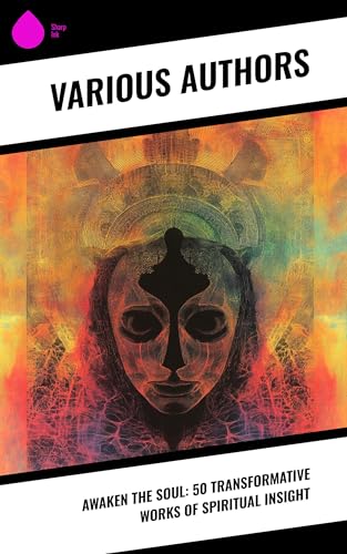 Awaken the Soul: 50 Transformative Works of Spiritual Insight
