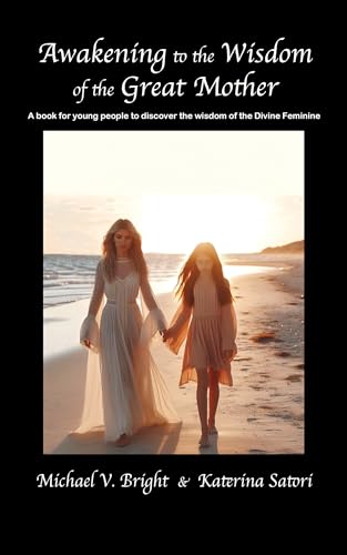 Awakening to the Wisdom of the Great Mother