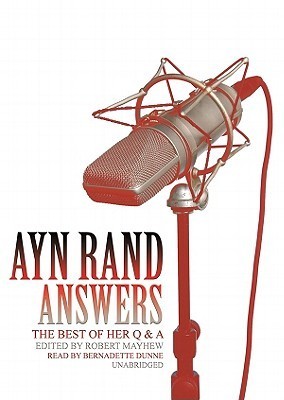 Ayn Rand Answers: The Best of Her Q & A