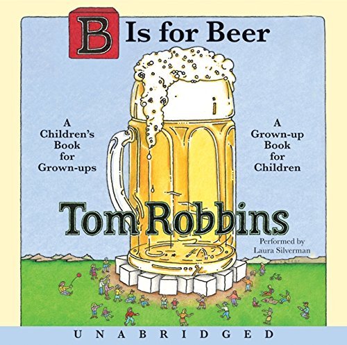 B is for Beer Unabridged CD by Tom Robbins