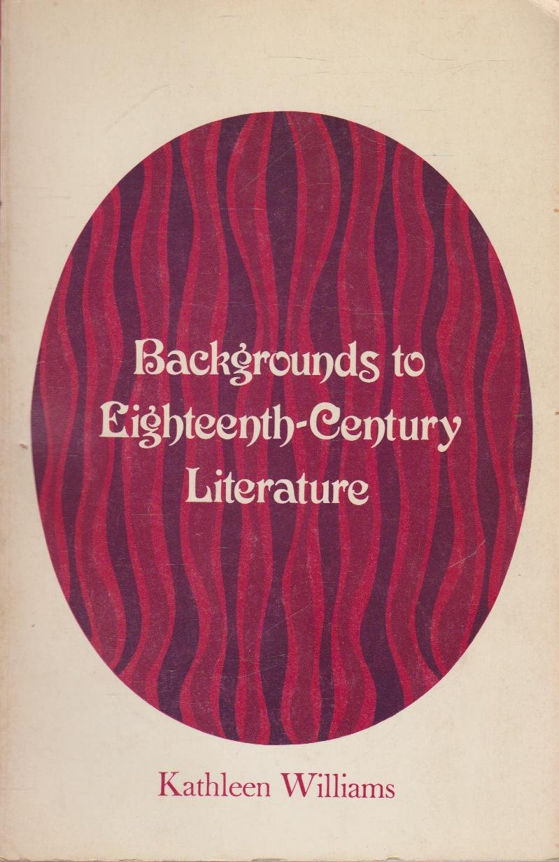 Backgrounds to eighteenth-century literature