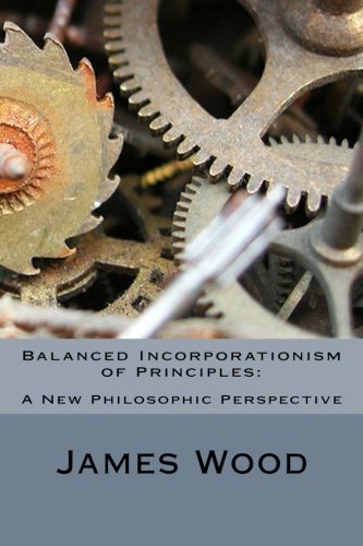 Balanced Incorporationism of Principles:: A New Philosophic Perspective